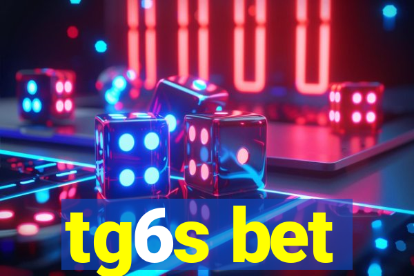 tg6s bet